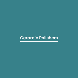 Ceramic Polishers
